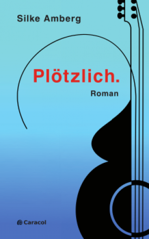 Plötzlich.